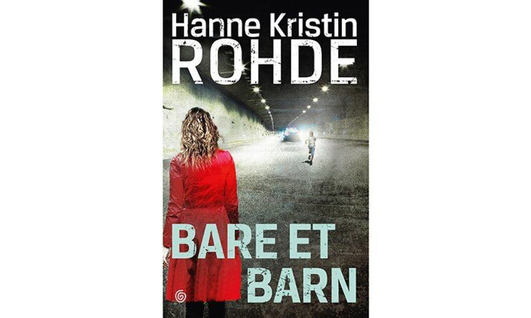 «Bare et barn» av Hanne Kristin Rohde. «Bare et barn» av Hanne Kristin Rohde.