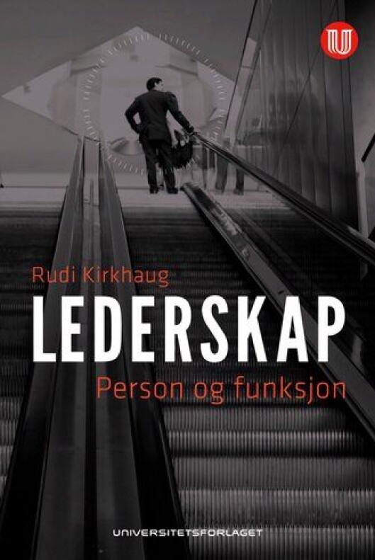 Lederskap, person og funksjon - Rudi Kirkhaug 2 Lederskap, person og funksjon - Rudi Kirkhaug 2