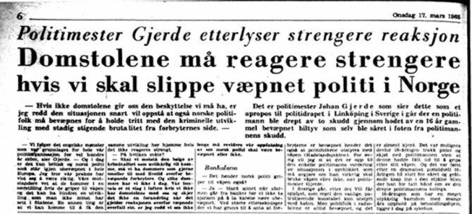 Politimester Gjerde i Oslo fryktet at generell bevæpning ville tvinge seg fram.
