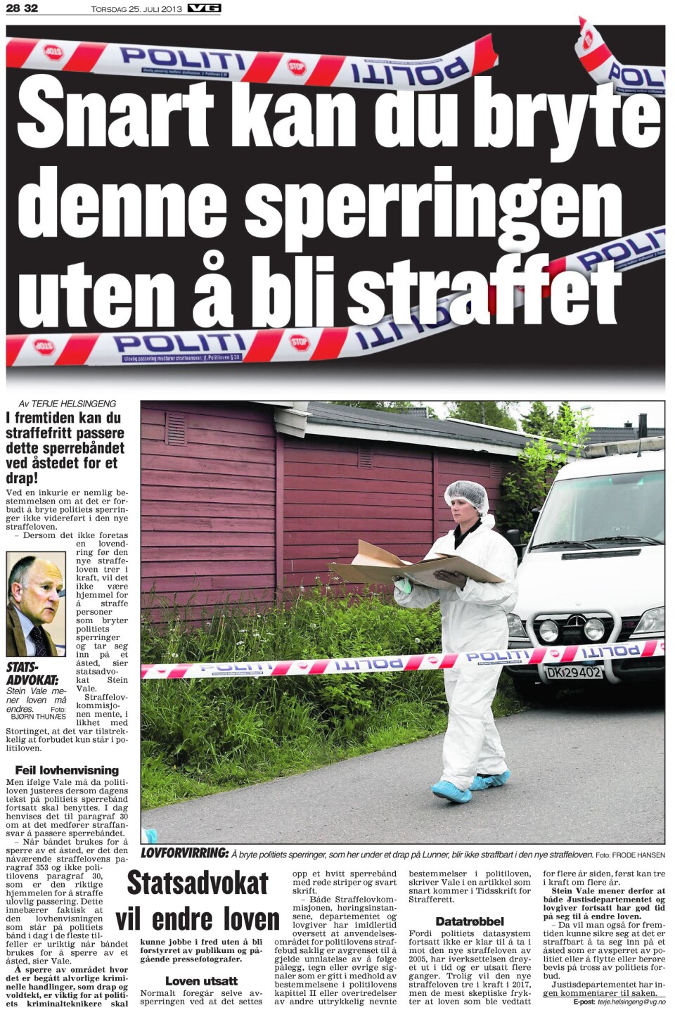 KAN DE IKKE LÆRE? Alt i 2013 foreslo statsadvokaten en endring. Både på sperrebånd og i loven. Her fra VGs papirutgave 25. juli 2013.