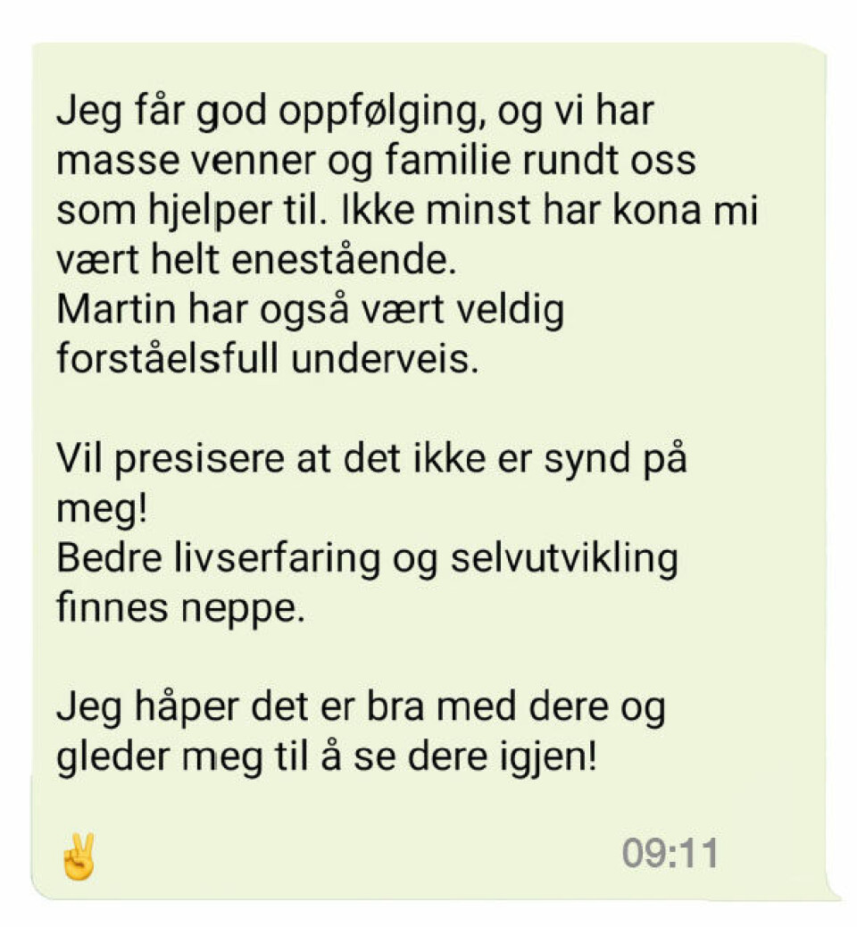 HALVHJERTET: Marius er i jevnlig kontakt med kollegene etter at han går på veggen, men meldingene han sender dem, forteller ikke den hele og fulle historien om hva han går gjennom. HALVHJERTET: Marius er i jevnlig kontakt med kollegene etter at han går på veggen, men meldingene han sender dem, forteller ikke den hele og fulle historien om hva han går gjennom.