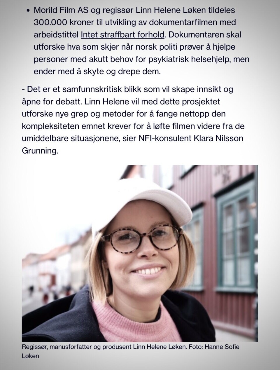 STATSSTØTTE: Produksjonsselskapet Morild Film og regissør Linn Helene Løken fikk i januar 2023 økonomisk tilskudd fra Norsk filminstitutt (NFI).